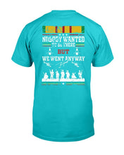 Load image into Gallery viewer, Nobody Wanted To Be There But We Went Anyway T-Shirt

