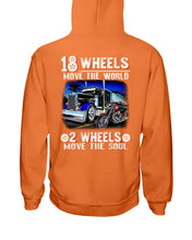 Load image into Gallery viewer, 18 Wheels Move The World 2 Wheels Move The Soul Hoodies
