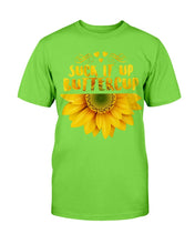 Load image into Gallery viewer, Suck It Up Buttercup T-Shirt
