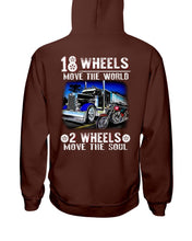 Load image into Gallery viewer, 18 Wheels Move The World 2 Wheels Move The Soul Hoodies
