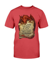 Load image into Gallery viewer, Do Not Meddle In The Affairs Of Dragons For You Are Crunchy T-Shirt
