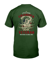 Load image into Gallery viewer, I'm A Dad Grandpa Veteran Nothing Scares Me T-Shirt
