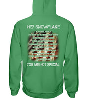 Load image into Gallery viewer, Hey Snowflake In The Real World You are Not Special Hoodies

