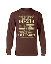 Load image into Gallery viewer, I Do Have A DD-214 For An Old Man That's Close Enough Long Sleeve
