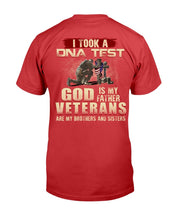 Load image into Gallery viewer, I Took A DNA Test God Is My Father Veterans Are My Brothers and Sisters T-Shirt
