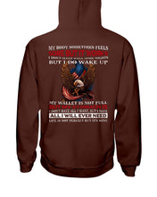 Load image into Gallery viewer, My Body Sometimes Feels Some But It Works But I Do Wake Up Hoodies
