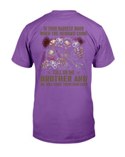 Load image into Gallery viewer, In Your Darkest Hour When The Demons Come Call On Me Brother T-Shirt
