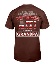 Load image into Gallery viewer, The Only Thing I Love More Thank Being A Veteran Is Being A Grandpa T-Shirt
