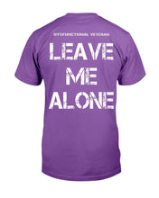 Load image into Gallery viewer, Dysfunctional Veteran Leave Me Alone T-Shirt
