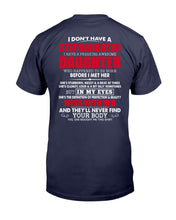 Load image into Gallery viewer, I Don't Have A Stepdaughter I Have A Freaking Awesome Daughter T-shirt
