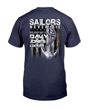 Load image into Gallery viewer, Sailors Never Die We Report To Davy Jones Locker T-Shirt
