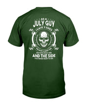 Load image into Gallery viewer, As A July Guy I Have 3 Sides The Quiet &amp; Sweet Side T-Shirt
