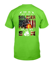 Load image into Gallery viewer, US Army He Is Not Just A Soldier He Is My Son T-Shirt
