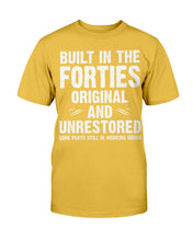 Load image into Gallery viewer, Built-In The Forties Original And Unrestored T-Shirt
