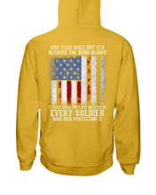 Load image into Gallery viewer, Our Flag Does Not Fly Because The Wind Blows Every Soldier Hoodies
