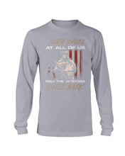 Load image into Gallery viewer, Death Smiles At All Of Us Only The Veterans Long Sleeve
