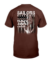 Load image into Gallery viewer, Sailors Never Die We Report To Davy Jones Locker T-Shirt
