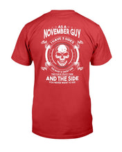 Load image into Gallery viewer, As A November Guy I Have 3 Sides The Quiet &amp; Sweet Side T-Shirt

