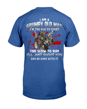 Load image into Gallery viewer, I Am A Grumpy Old Man - Too Old To Fight - Funny Veteran Dad Father T-Shirt
