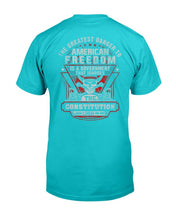 Load image into Gallery viewer, The Greatest Danger To American Freedom Is A Government That Ignores The Constitution T-Shirt
