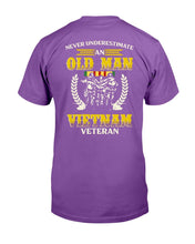 Load image into Gallery viewer, Never Underestimate An Old Man VietNam Veteran T-Shirt
