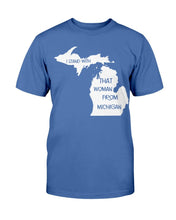 Load image into Gallery viewer, I Stand With That Woman From Michigan T-Shirt
