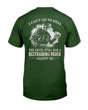 Load image into Gallery viewer, I Can't Go To Hell The Devil Still Has A Restraining Order Against Me T-Shirt
