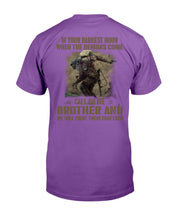 Load image into Gallery viewer, In Your Darkest Hour When The Demons Come Call On Me Brother T-Shirt

