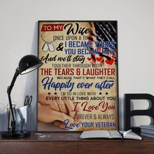 Load image into Gallery viewer, To My Wife Once Upon A Time I Love You From Veteran Vertical Poster
